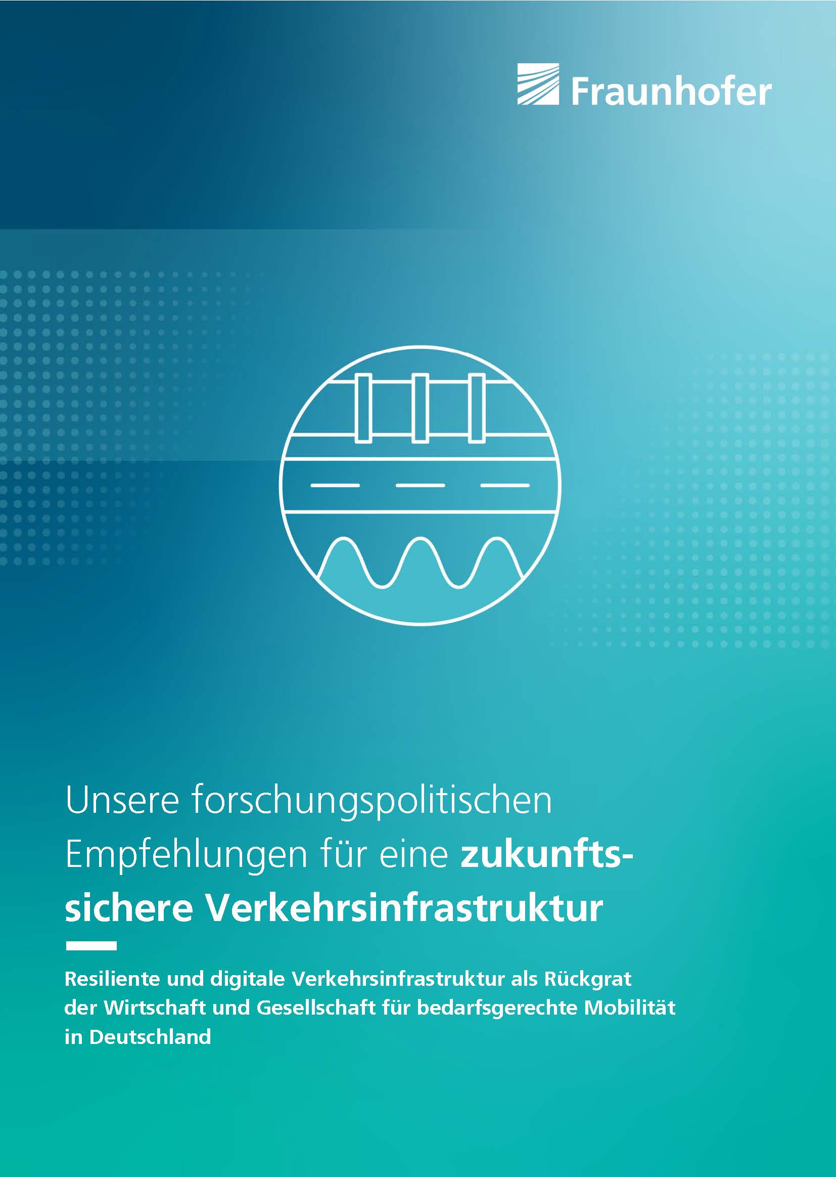 Bild_FhG Positionspapier_Verkehrsinfrastruktur_250731